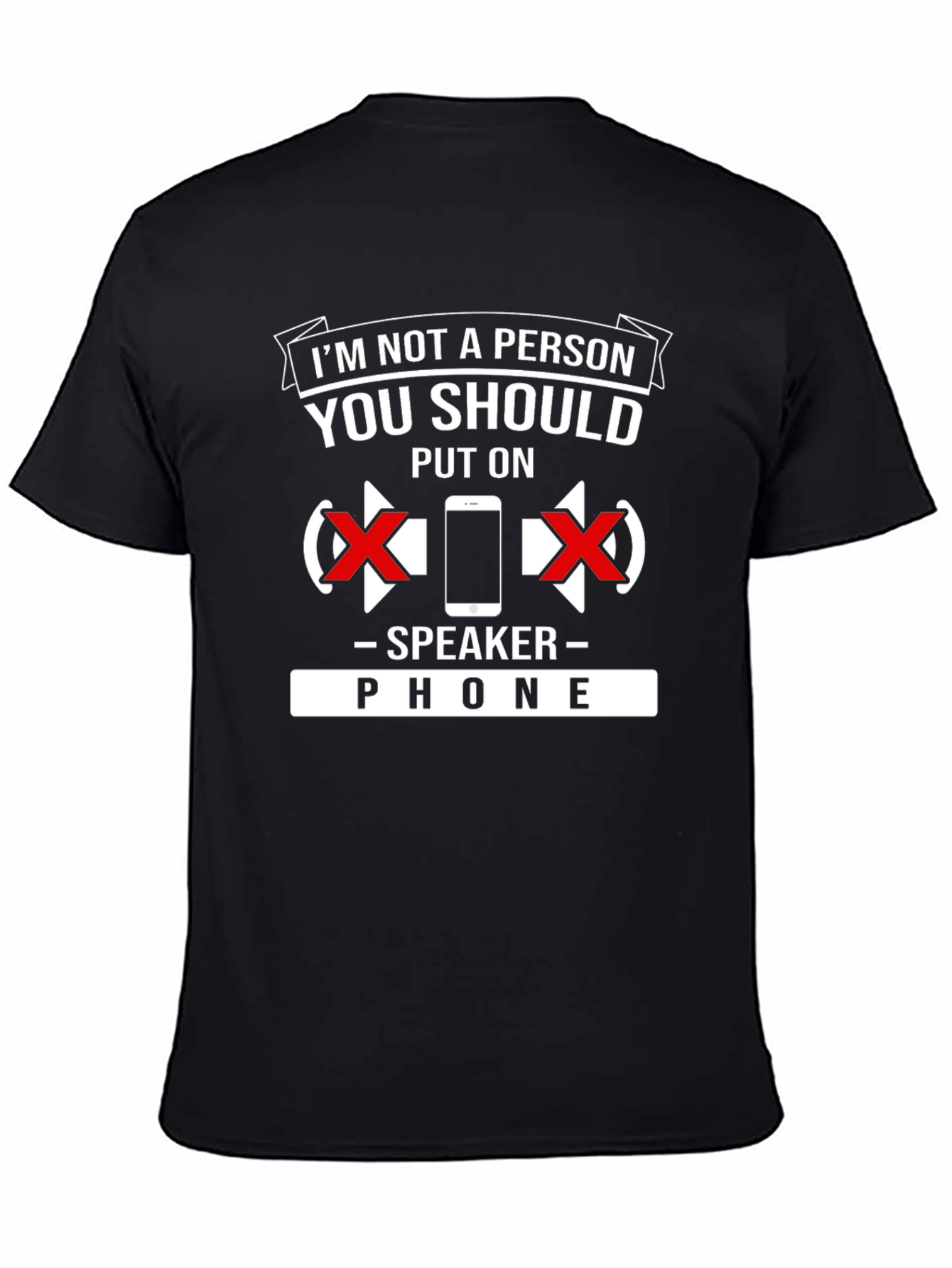 Speaker Phone T-Shirt: Dont Put Me On Speaker