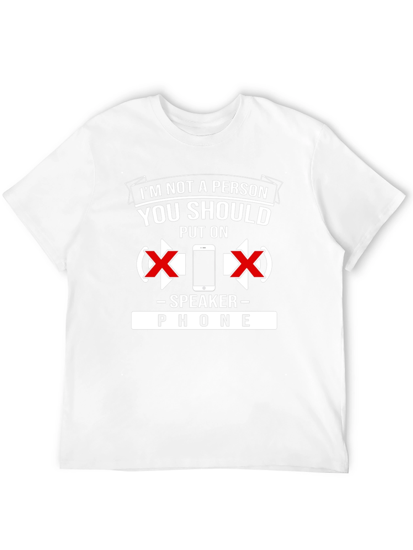 Speaker Phone T-Shirt: Dont Put Me On Speaker