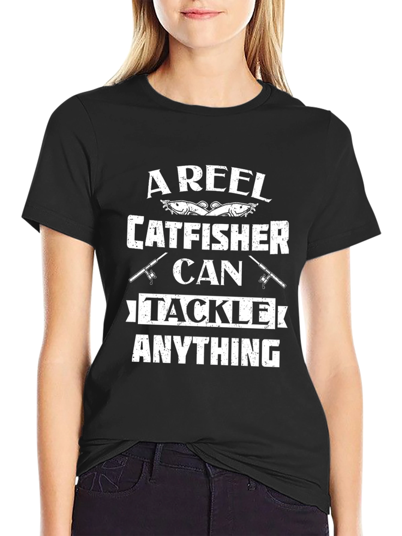 A Reel Catfisher Can Tackle Anything T-Shirt