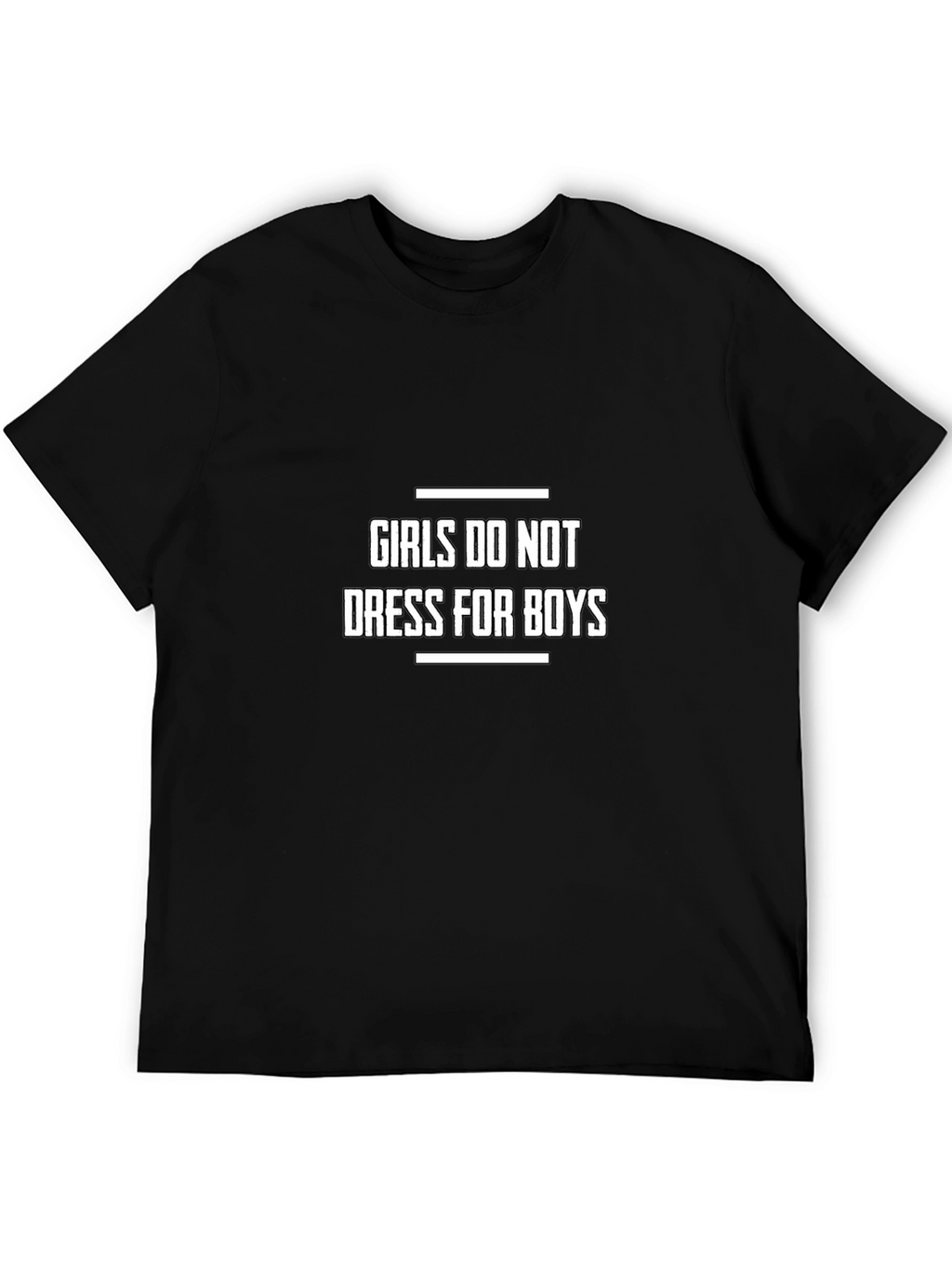 Girls Do Not Dress For Boys Graphic Tee
