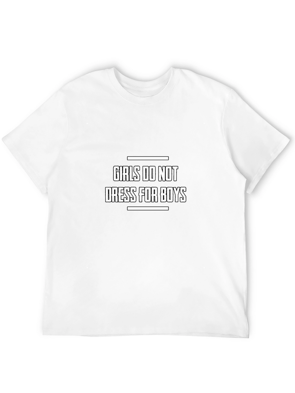 Girls Do Not Dress For Boys Graphic Tee