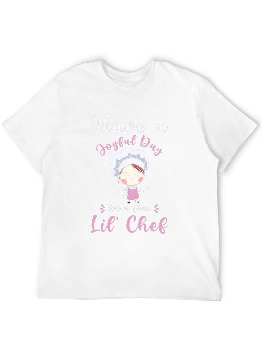 Have a Joyful Day Lil Chef T-Shirt