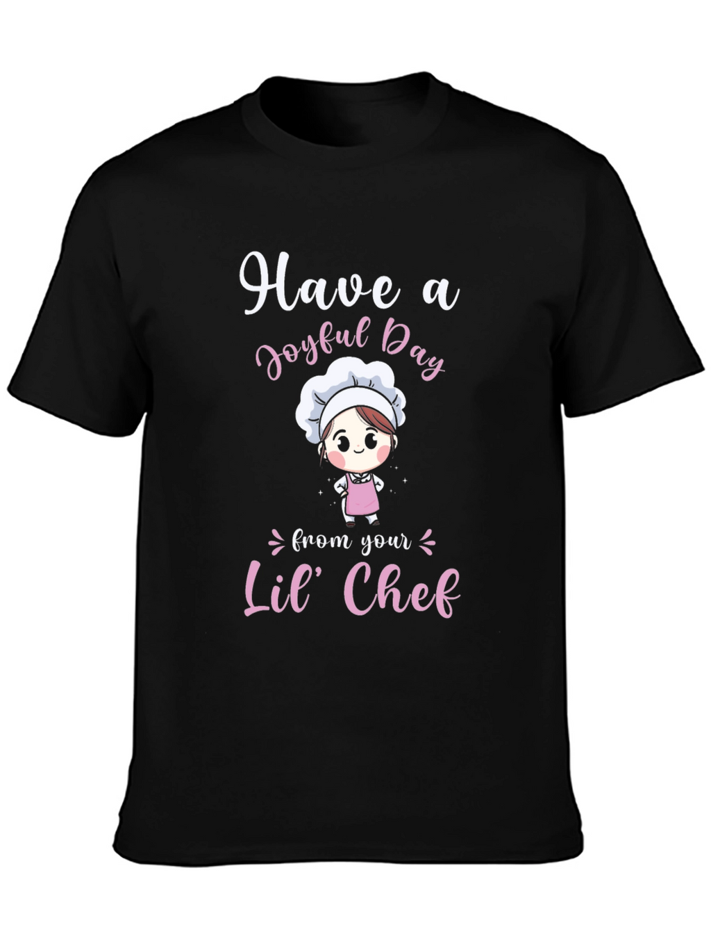 Have a Joyful Day Lil Chef T-Shirt