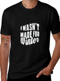 I Wasnt Made For Winter Black Graphic Tee