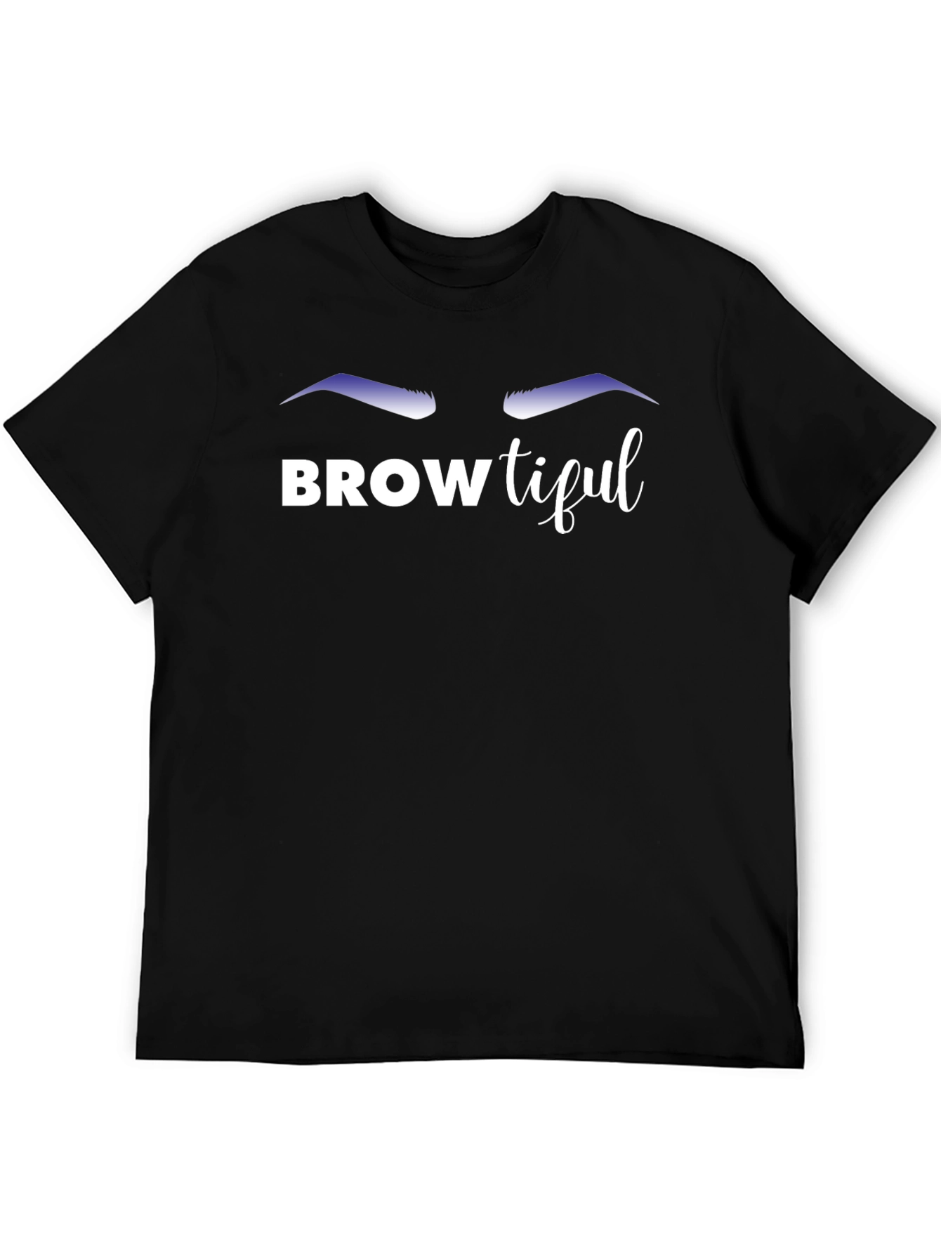 Browtiful T-Shirt - Trendy Eyebrow Design!