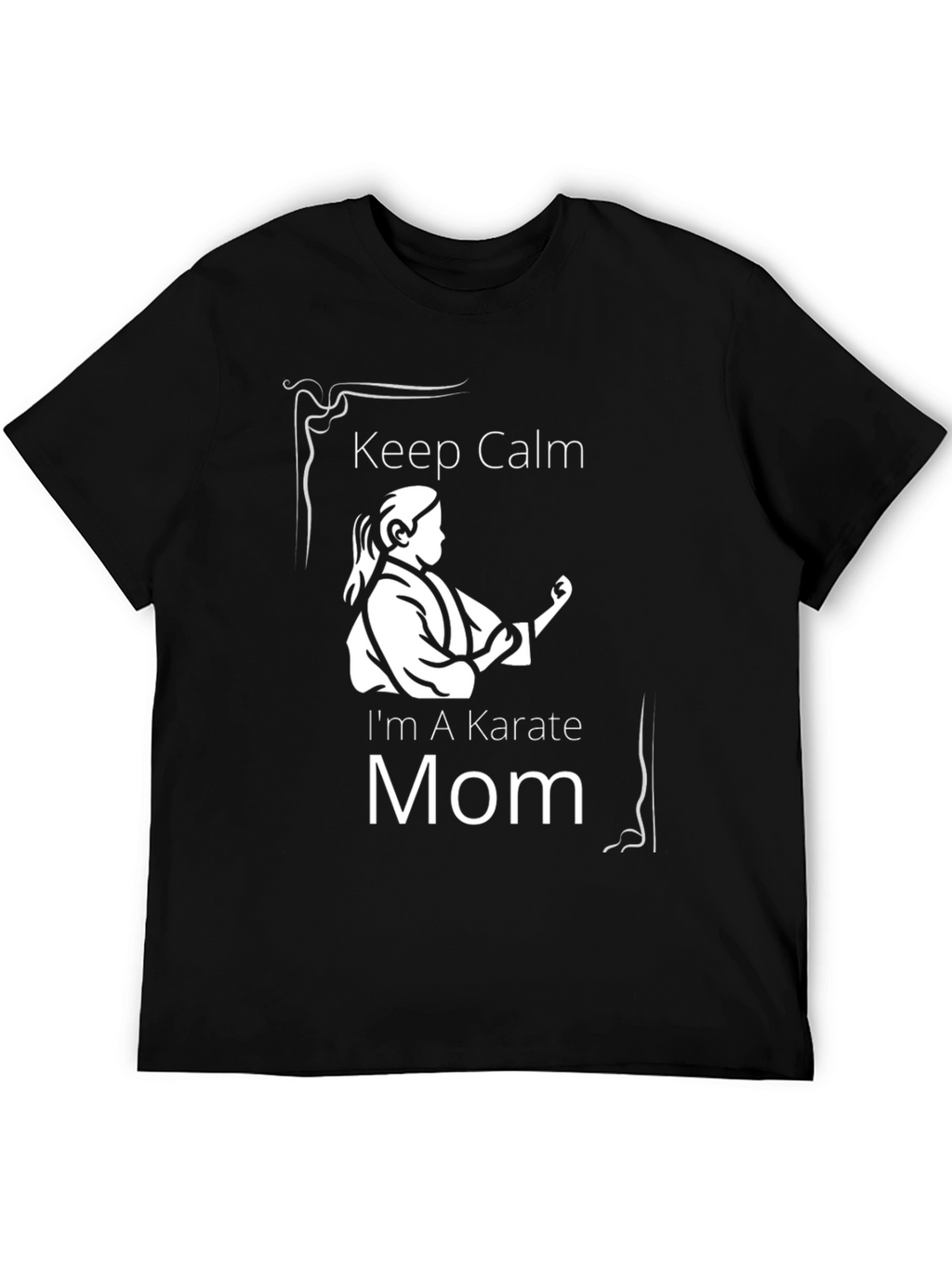 Karate Mom T-Shirt - Keep Calm Martial Arts Tee