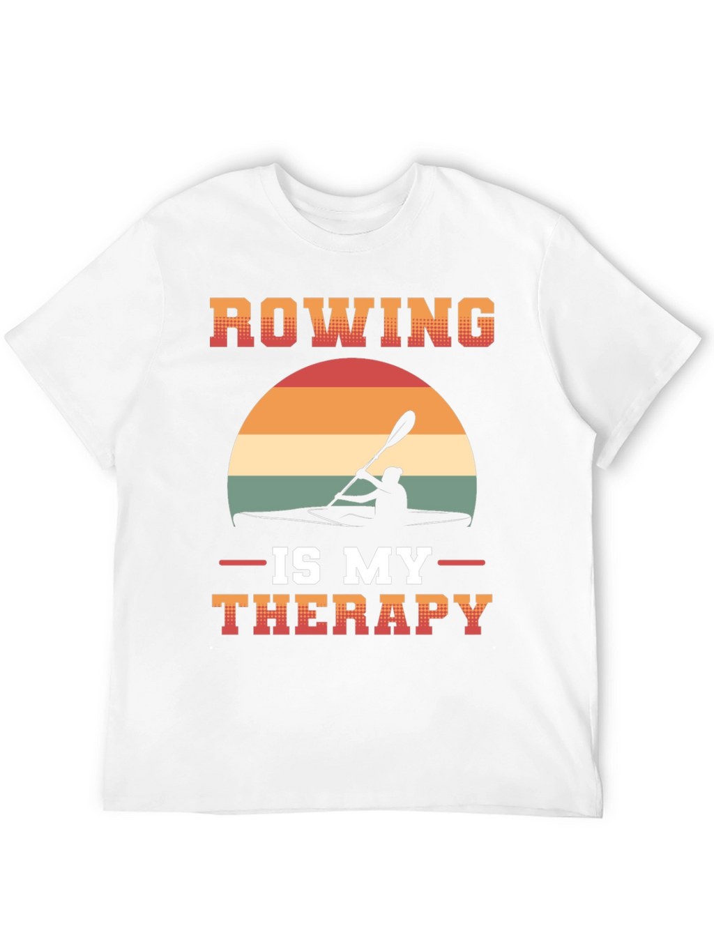 Rowing is My Therapy T-Shirt - Kayaking Tee