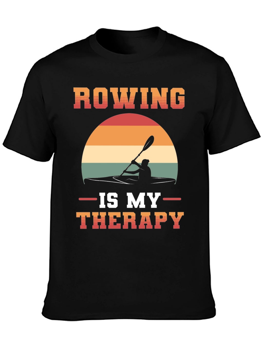 Rowing is My Therapy T-Shirt - Kayaking Tee