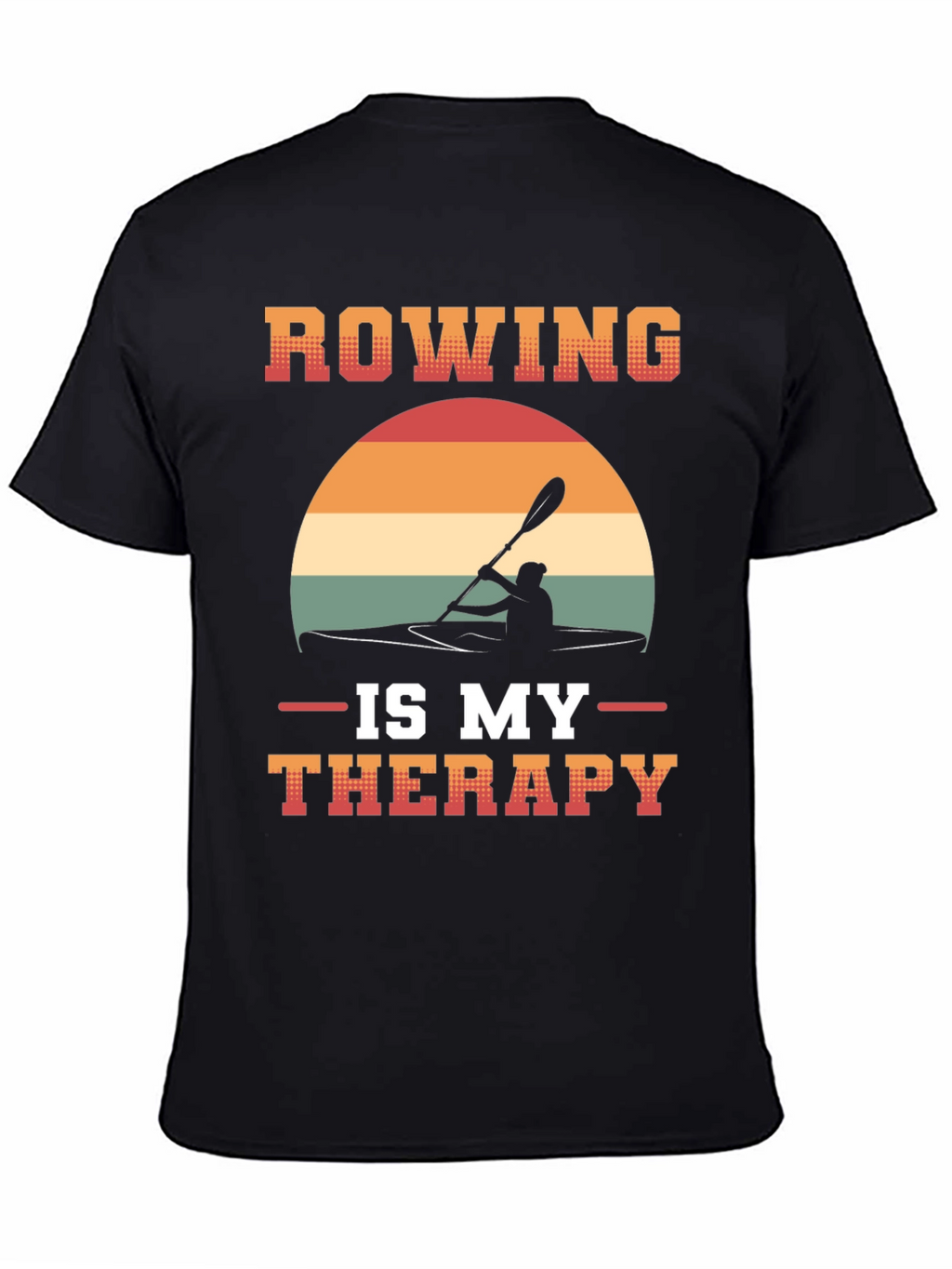Rowing is My Therapy T-Shirt - Kayaking Tee