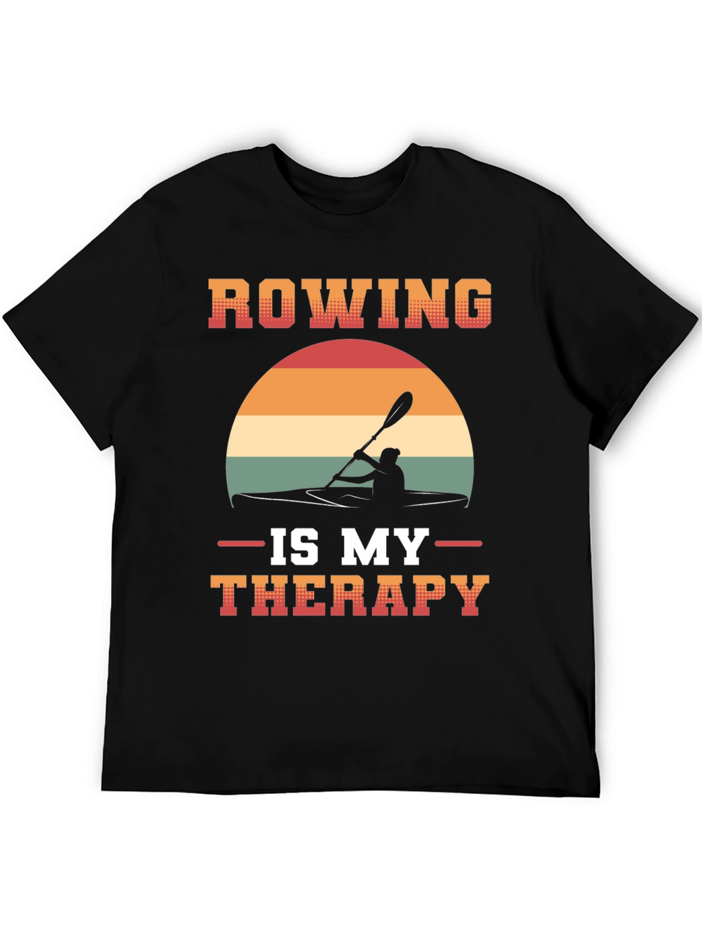 Rowing is My Therapy T-Shirt - Kayaking Tee