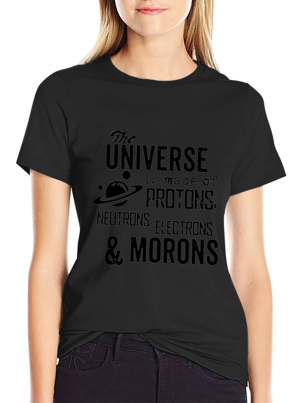 Universe Made of Morons Black T-Shirt