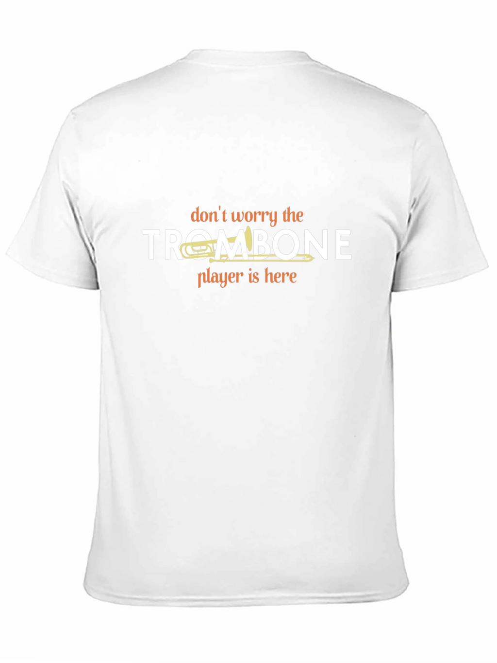 Trombone Player Here Graphic T-Shirt
