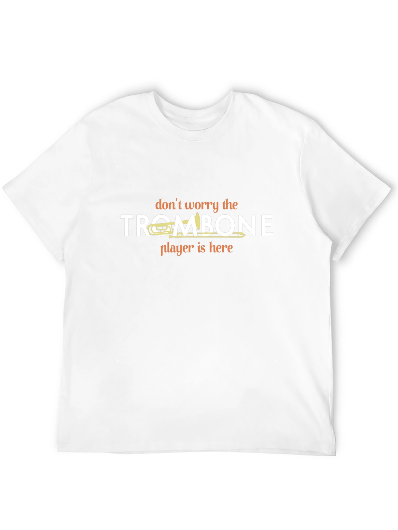 Trombone Player Here Graphic T-Shirt