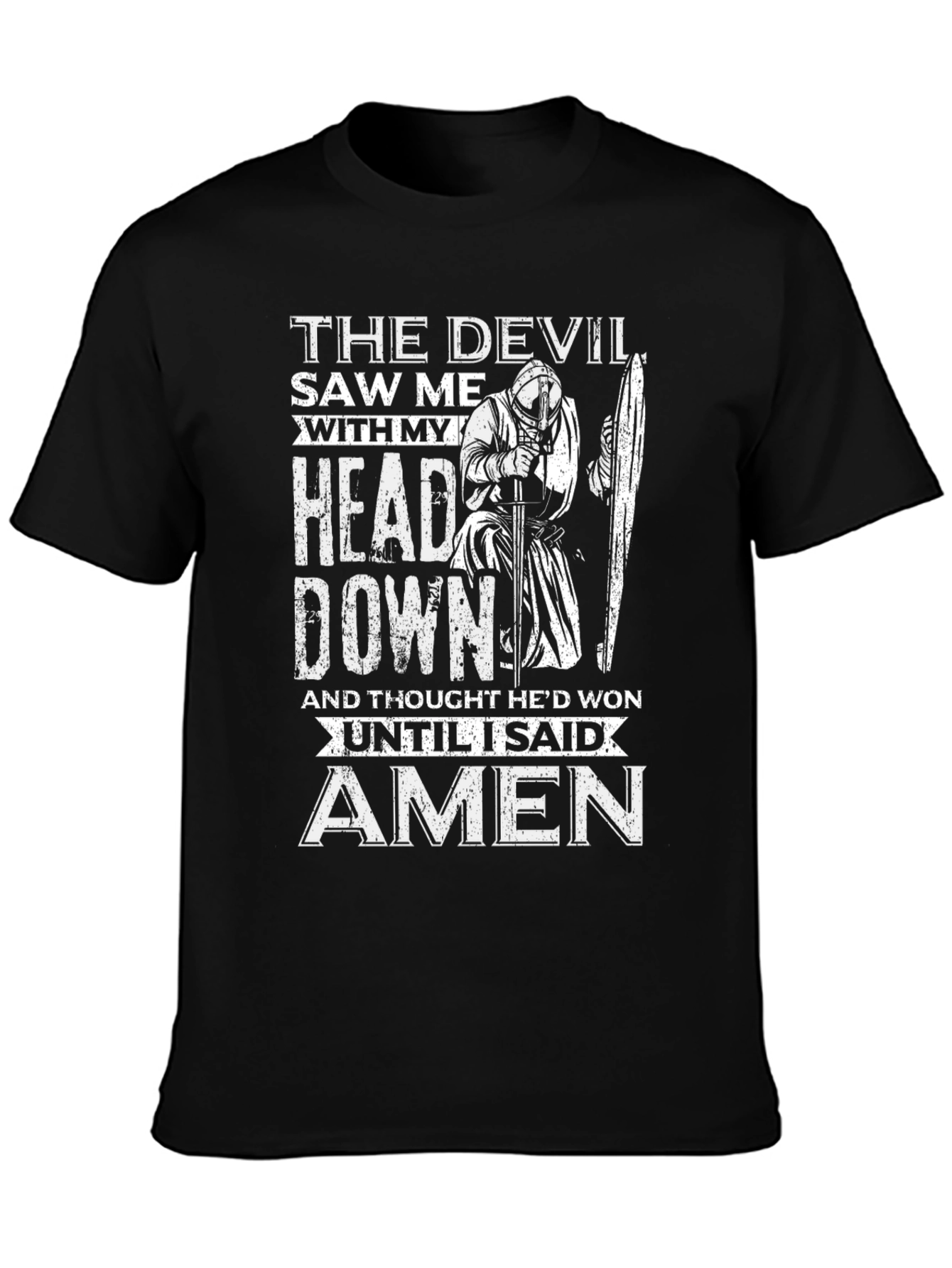 Devil Saw Me T-Shirt - Head Down Amen Knight