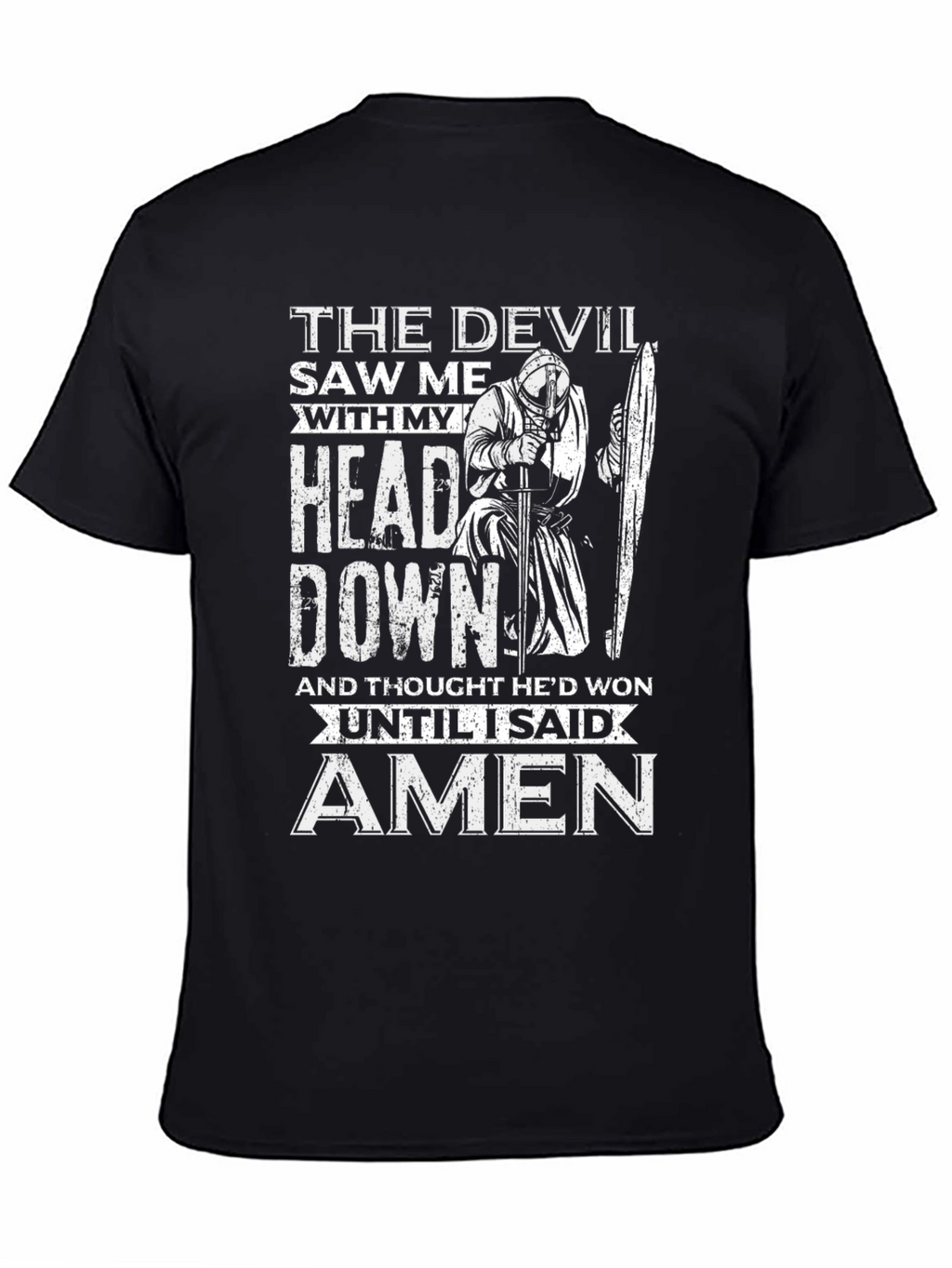 Devil Saw Me T-Shirt - Head Down Amen Knight