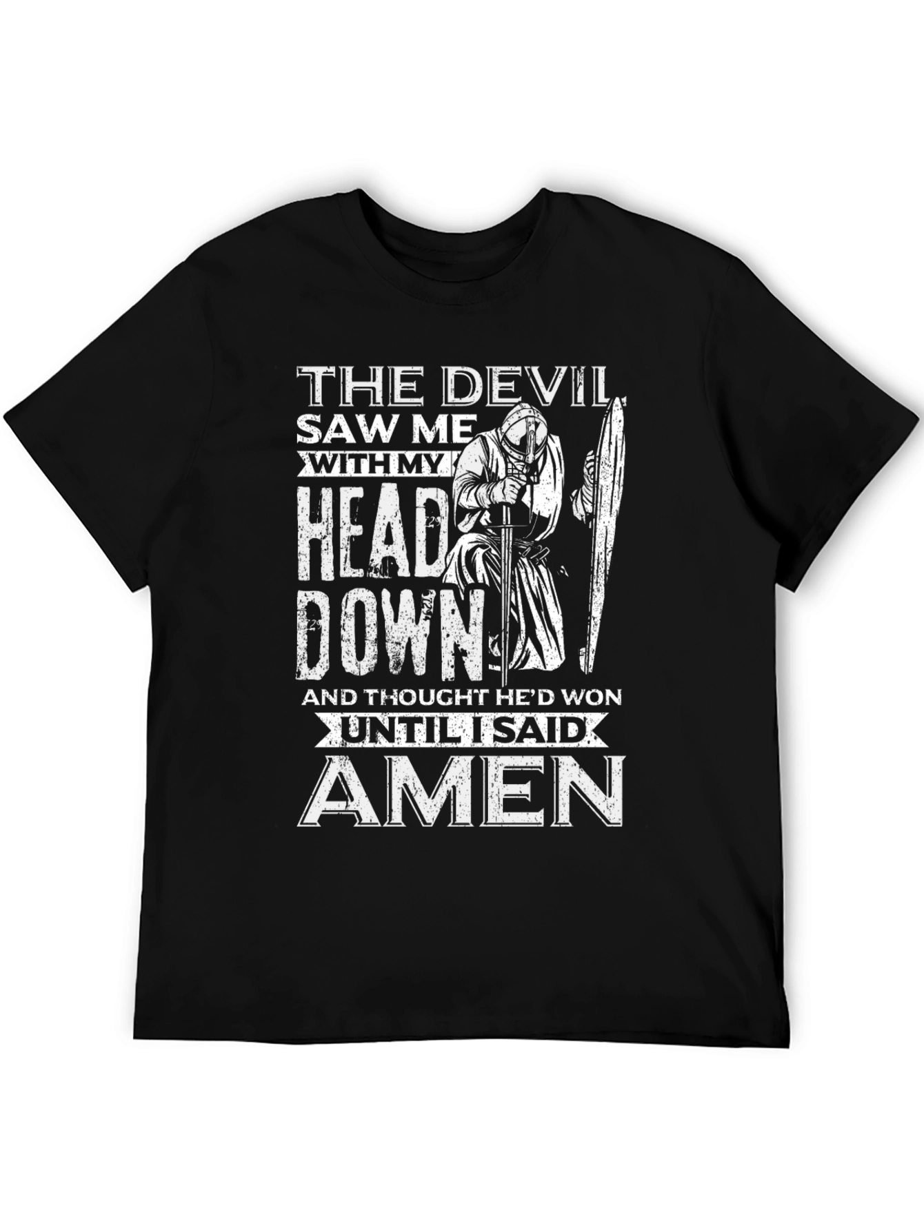 Devil Saw Me T-Shirt - Head Down Amen Knight