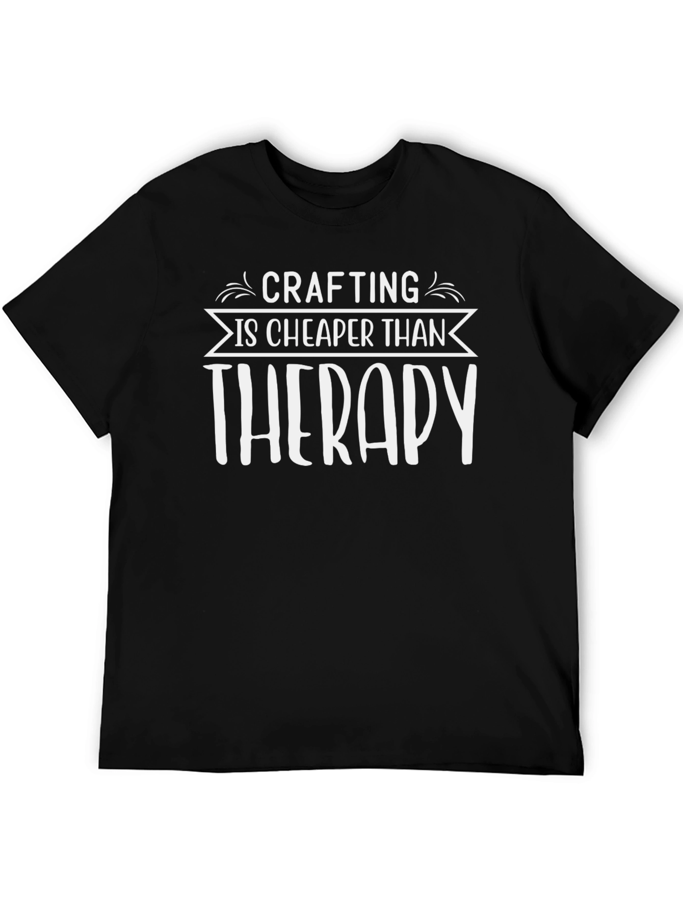 Crafting is Cheaper Than Therapy Black T-Shirt