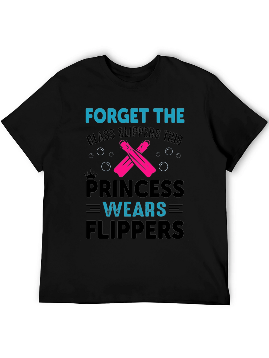 Princess Wears Flippers T-Shirt