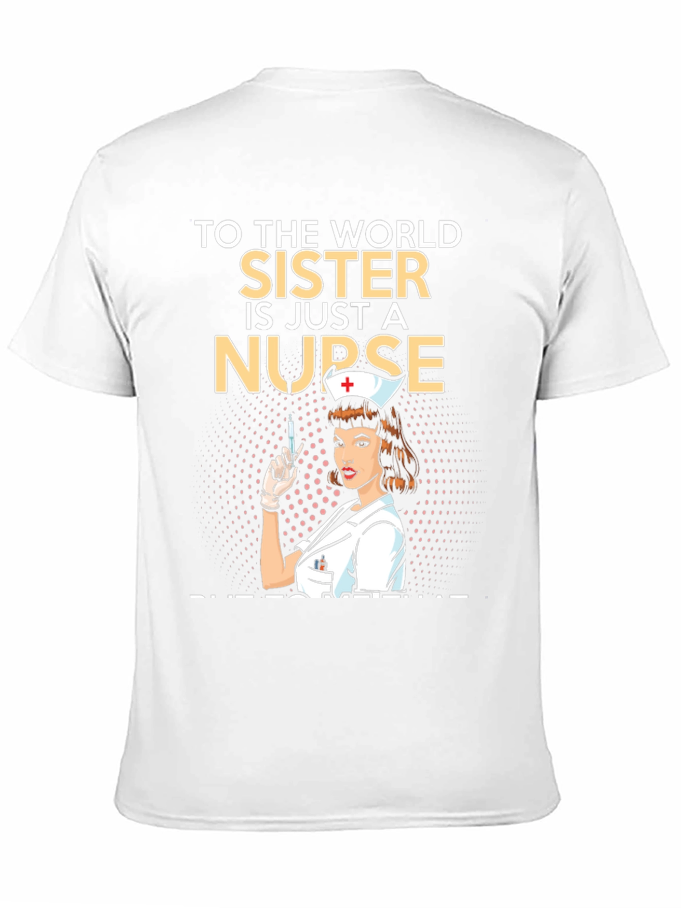 Nurse Sister T-Shirt - Unique Graphic Tee