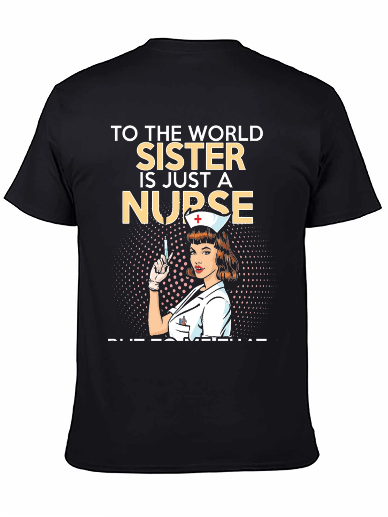 Nurse Sister T-Shirt - Unique Graphic Tee