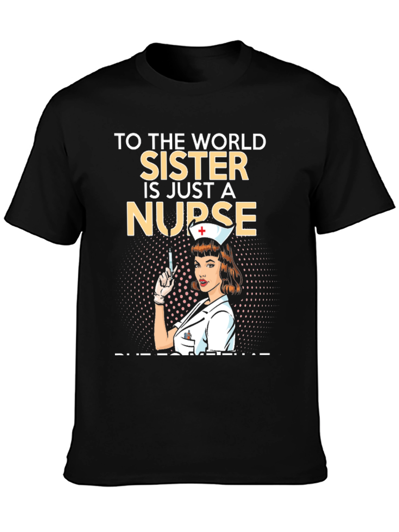 Nurse Sister T-Shirt - Unique Graphic Tee