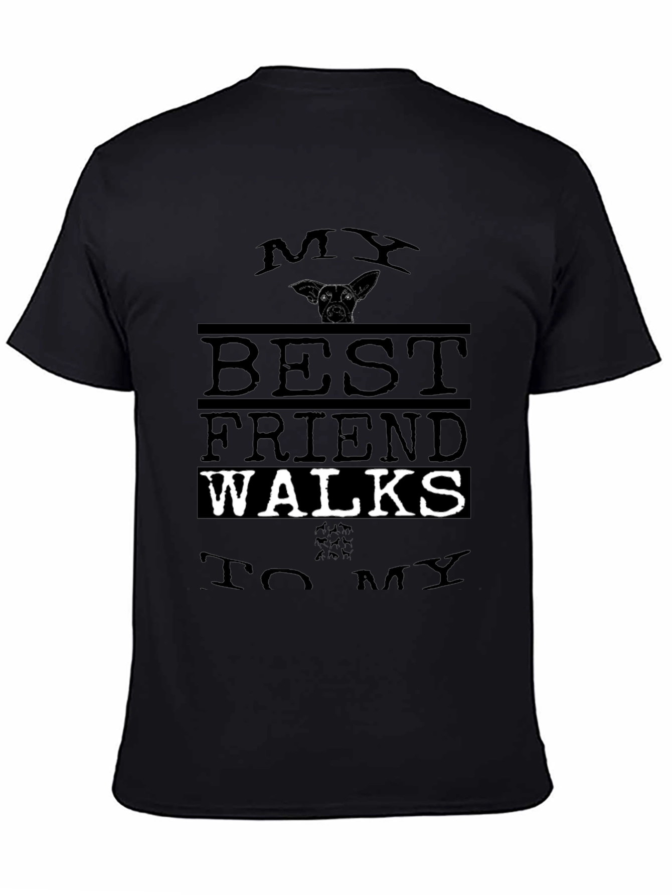 My Best Friend Walks to My Shirt