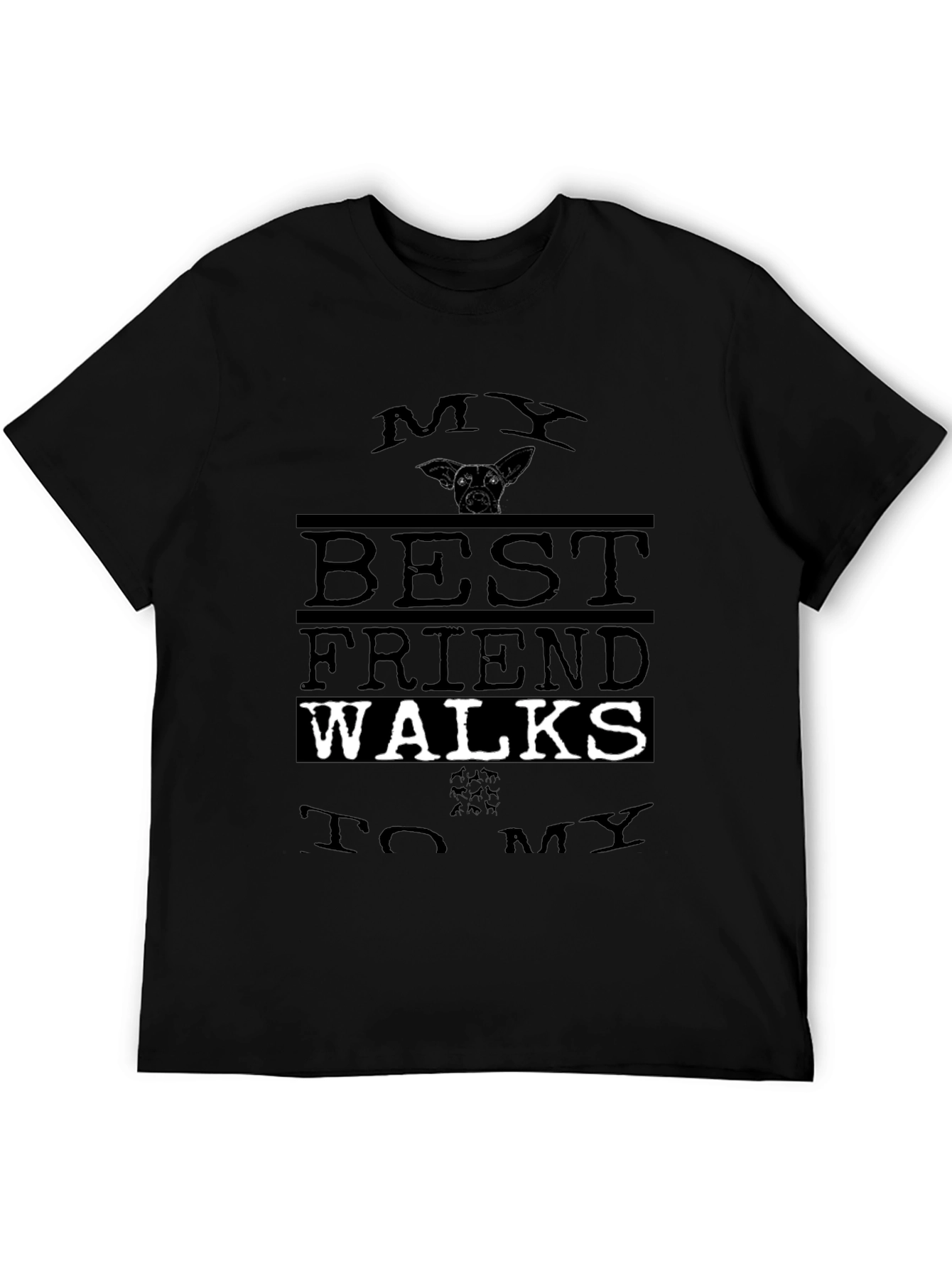 My Best Friend Walks to My Shirt
