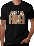 Im A Fungi Funny Graphic Tee