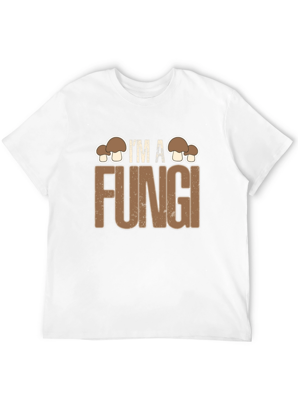 Im A Fungi Funny Graphic Tee