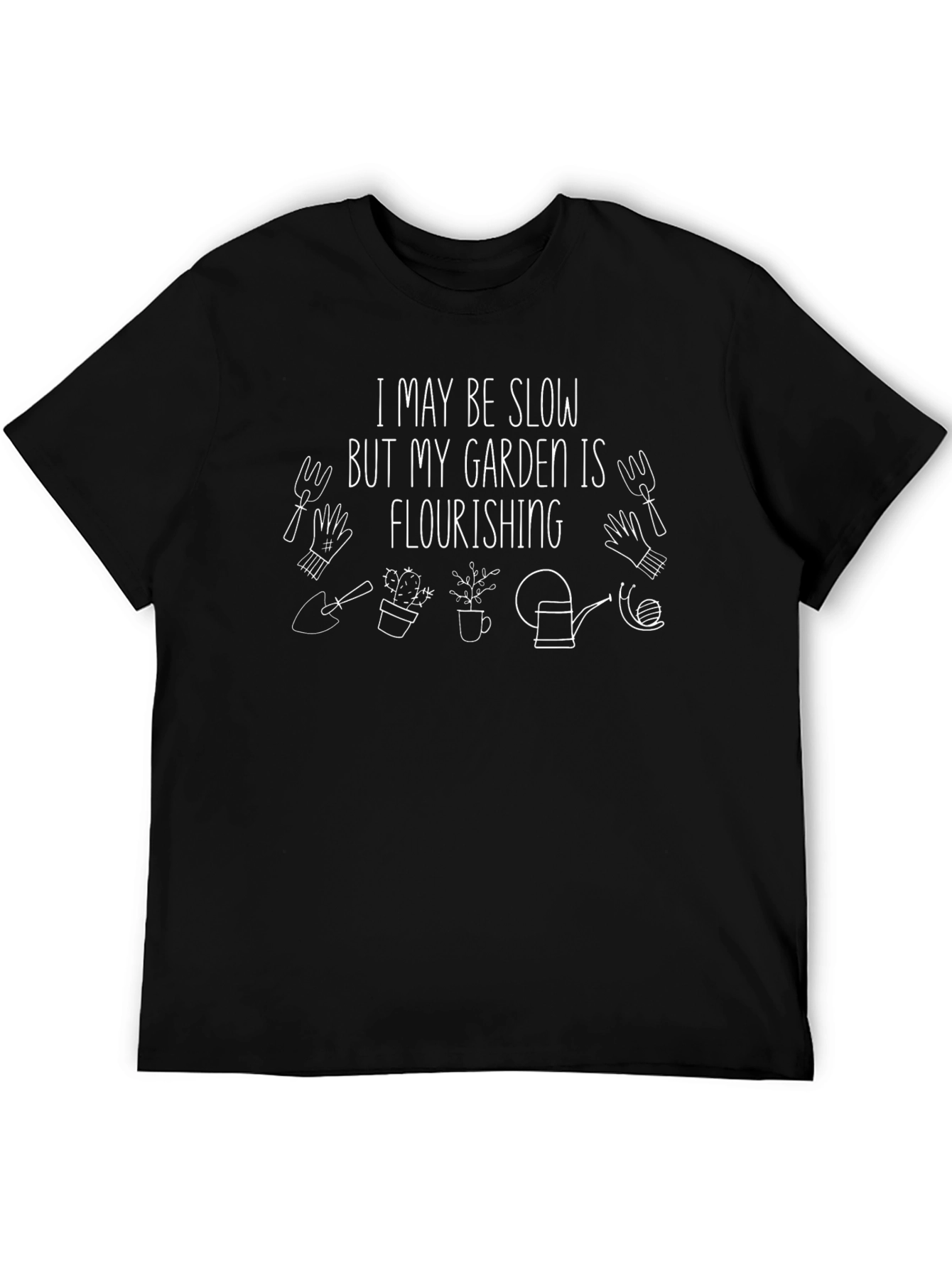 Gardening Humor T-Shirt - Flourishing Slow Gardener Tee