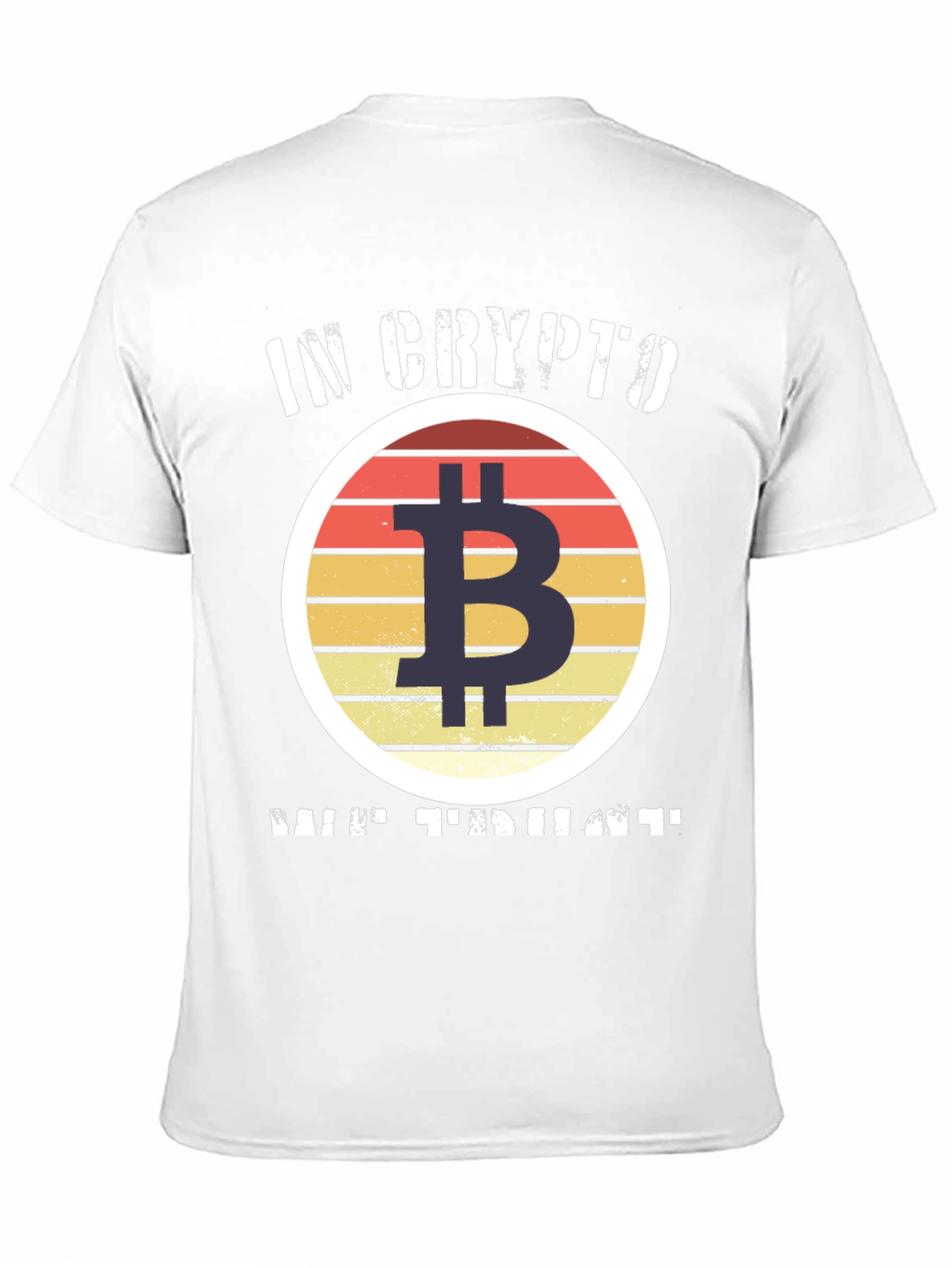 Bitcoin Crypto T-Shirt - In Crypto We Trust
