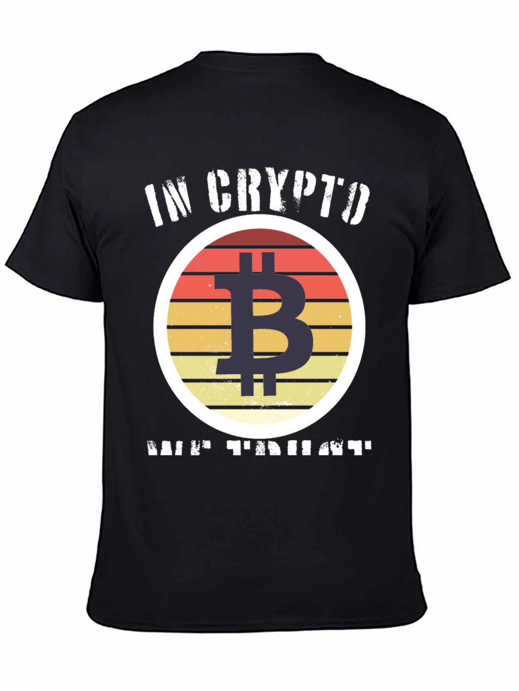 Bitcoin Crypto T-Shirt - In Crypto We Trust