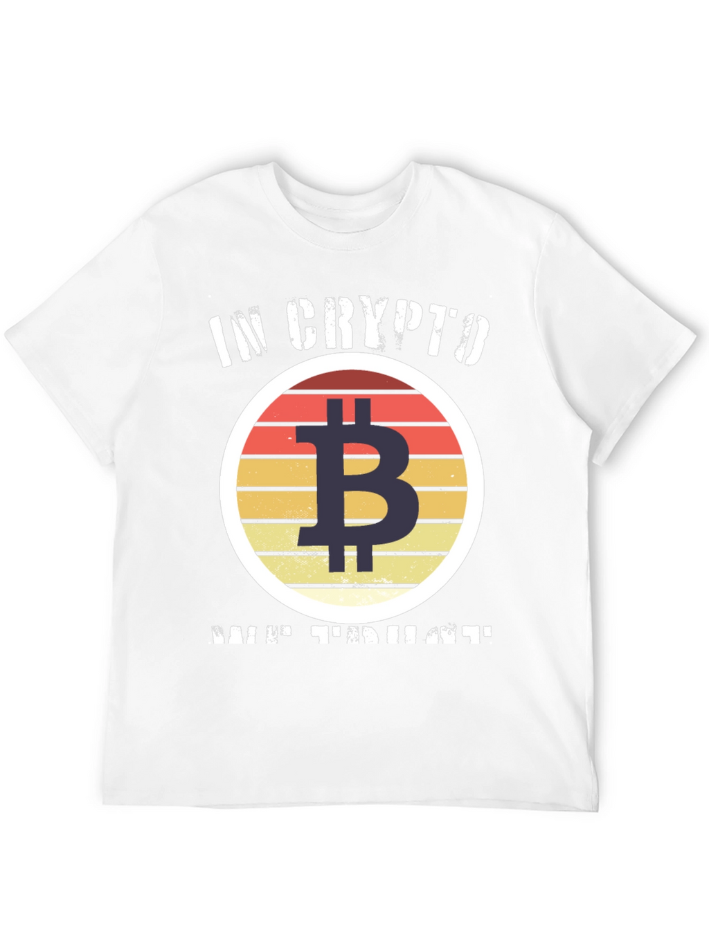 Bitcoin Crypto T-Shirt - In Crypto We Trust