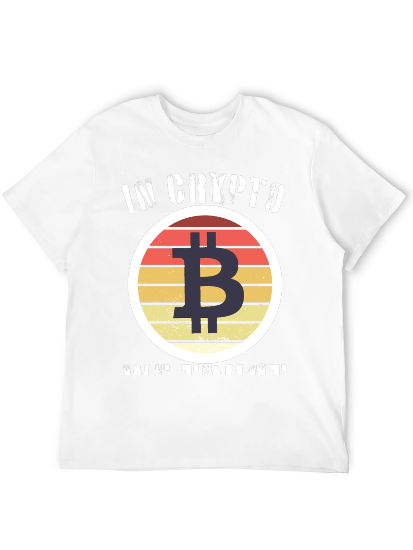 Bitcoin Crypto T-Shirt - In Crypto We Trust