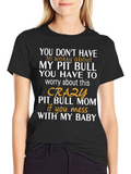Crazy Pit Bull Mom Graphic T-Shirt