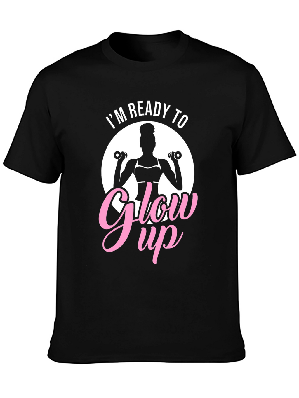 Im Ready To Glow Up Black T-Shirt