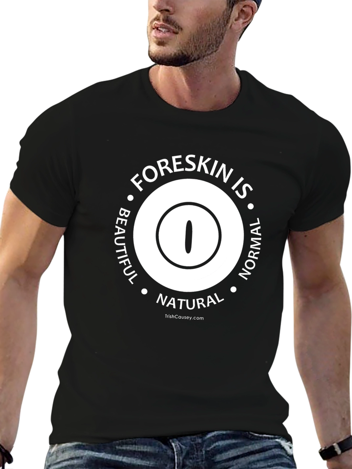 Foreskin Is Beautiful Normal Natural T-Shirt