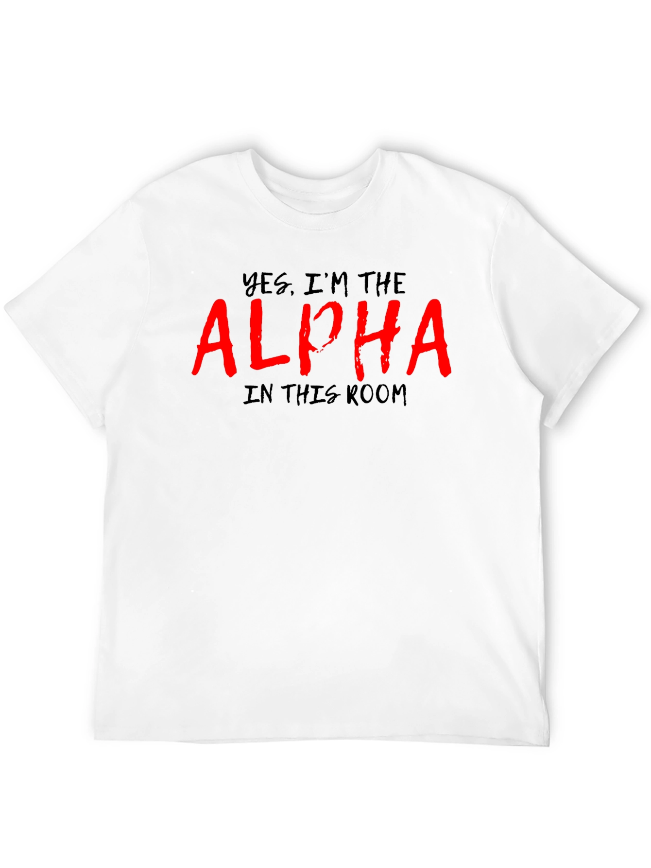 Yes Im the Alpha T-Shirt