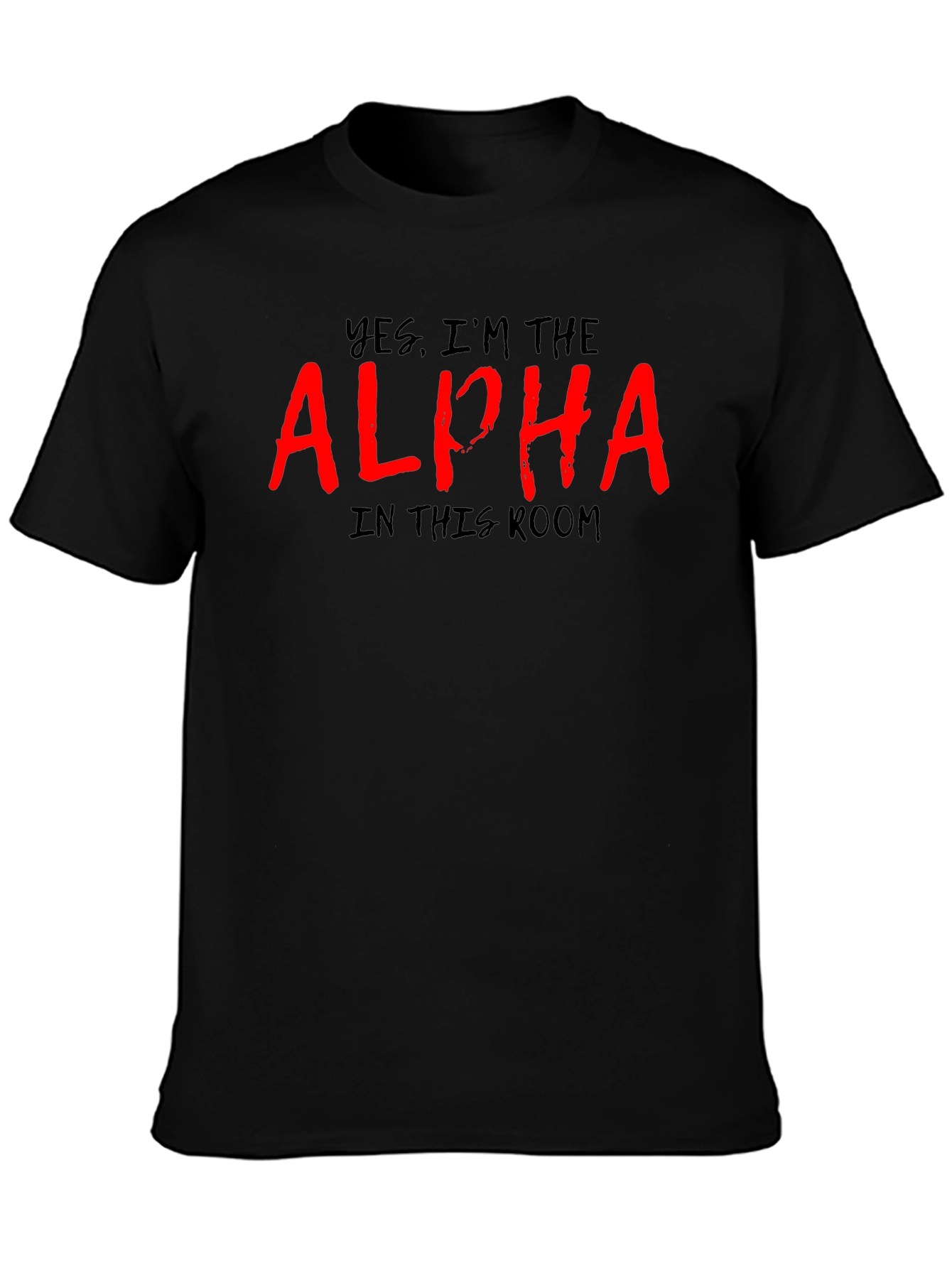 Yes Im the Alpha T-Shirt