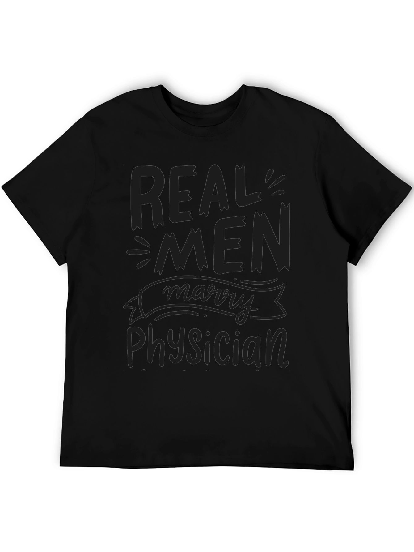Real Men Marry Physician Black T-Shirt