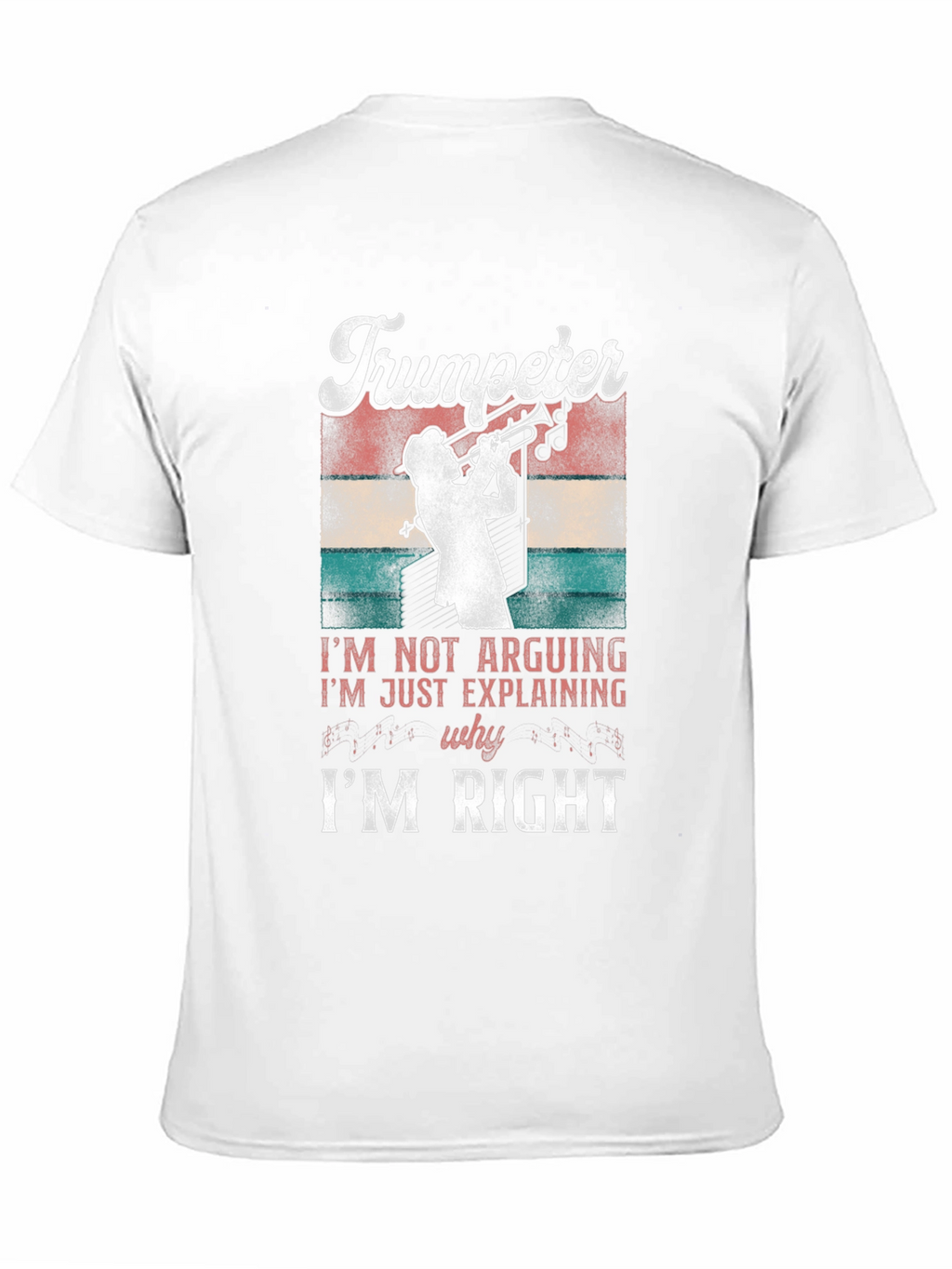 Trumpeter T-Shirt - Im Not Arguing Funny Tee