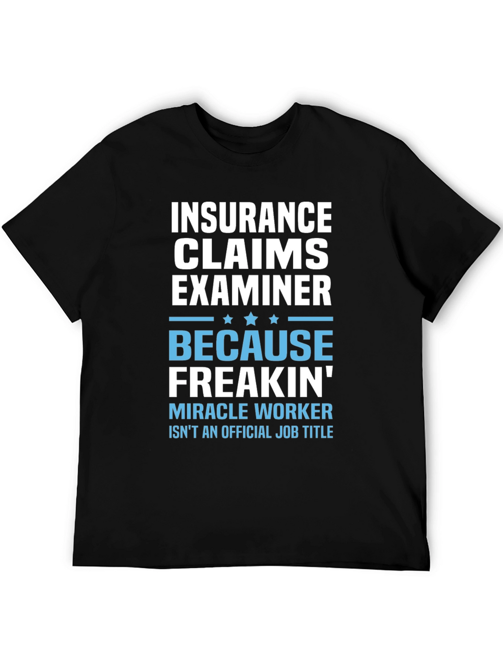 Insurance Claims Examiner Graphic T-Shirt