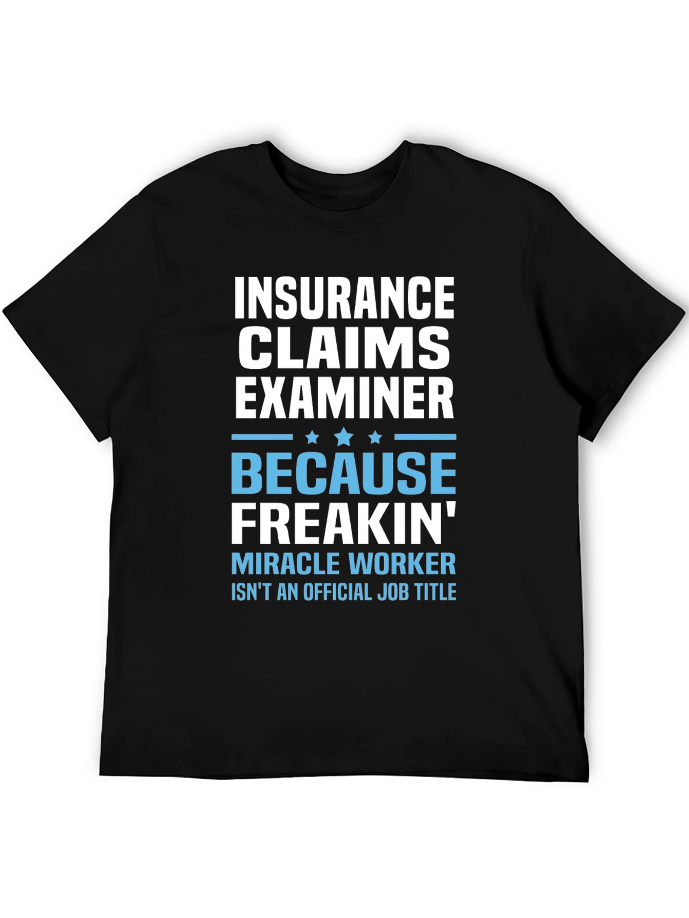 Insurance Claims Examiner Graphic T-Shirt