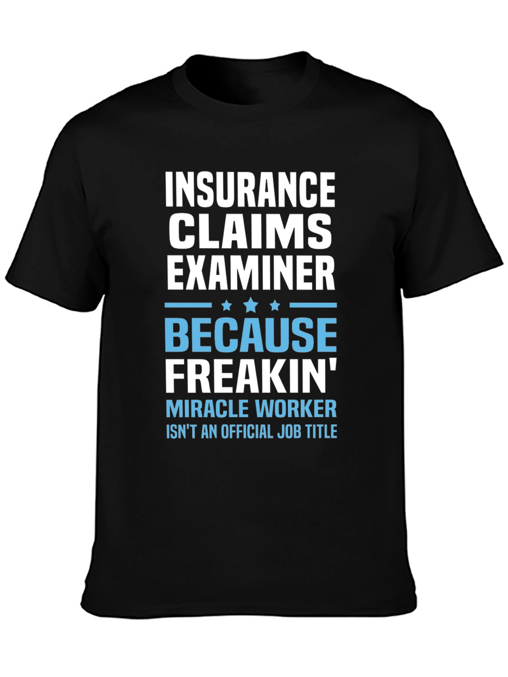 Insurance Claims Examiner Graphic T-Shirt