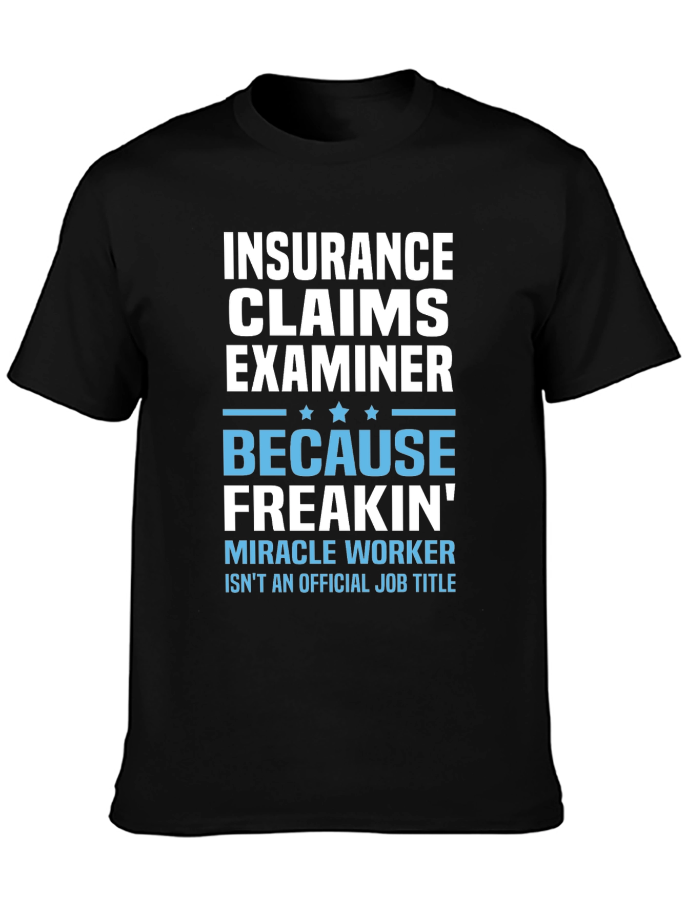 Insurance Claims Examiner Graphic T-Shirt