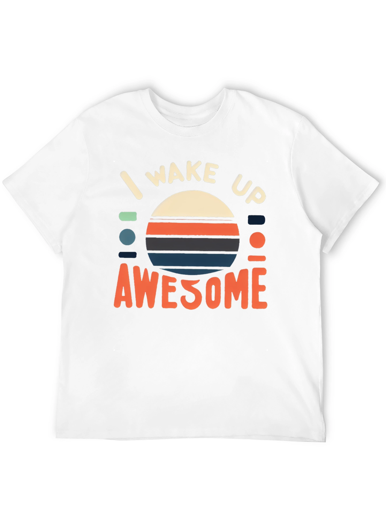 I Wake Up Awesome Graphic Tee