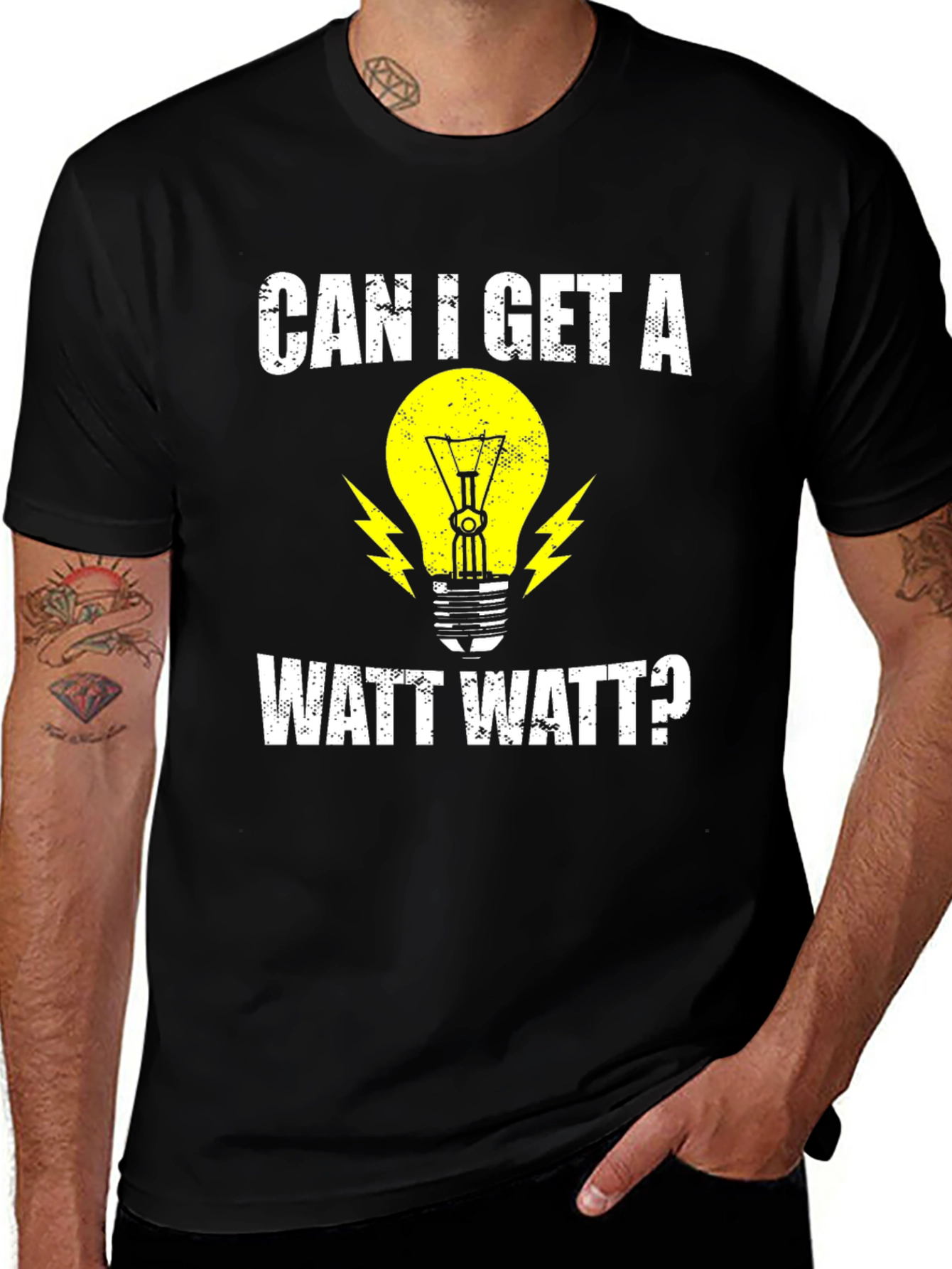 Can I Get A Watt Watt? Electrician Humor T-Shirt