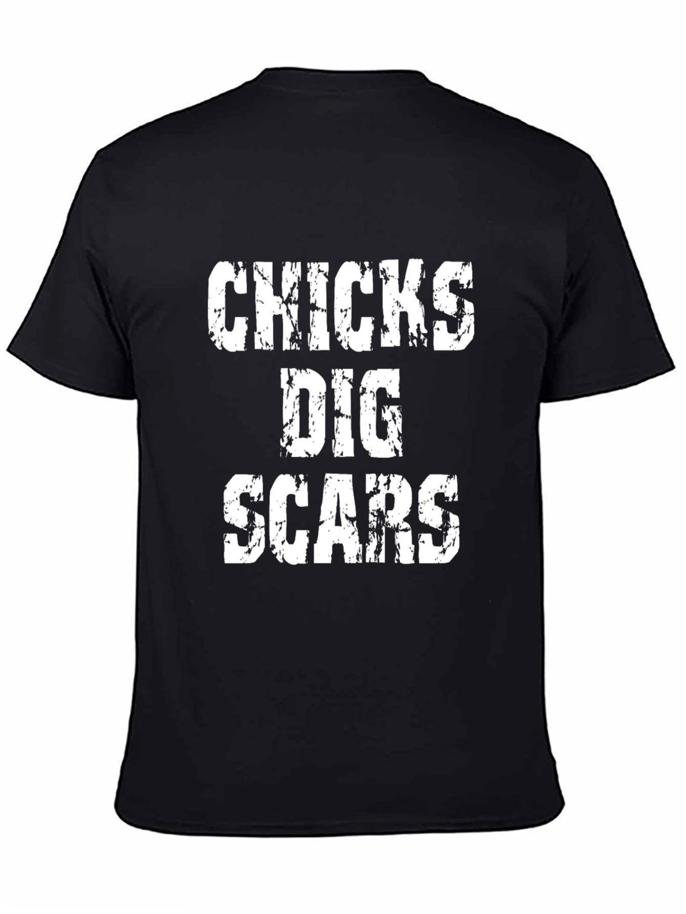 Chicks Dig Scars Graphic T-Shirt - Bold Statement Tee