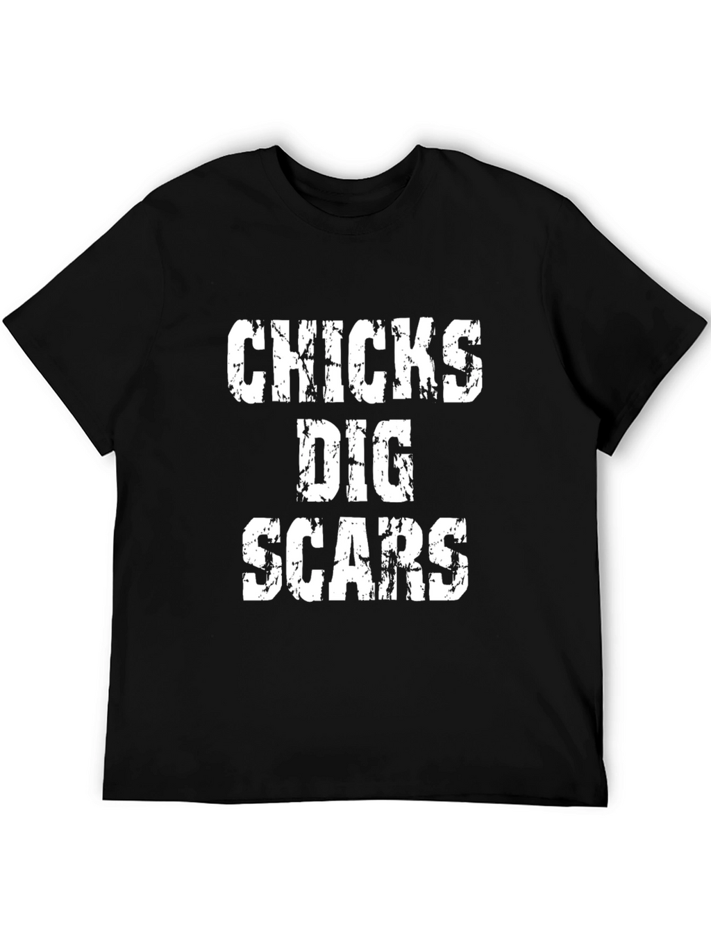 Chicks Dig Scars Graphic T-Shirt - Bold Statement Tee