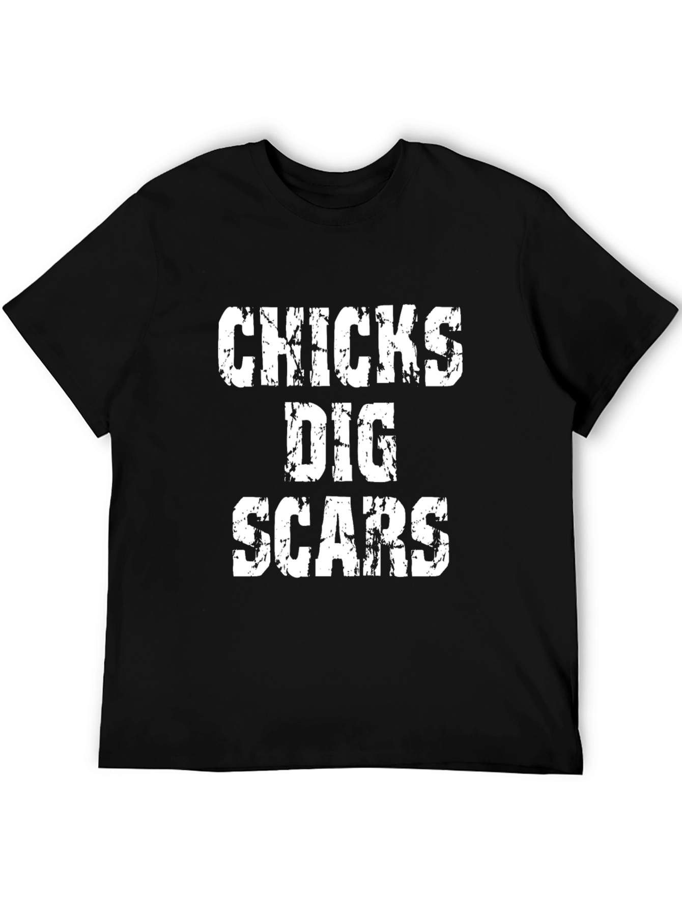 Chicks Dig Scars Graphic T-Shirt - Bold Statement Tee